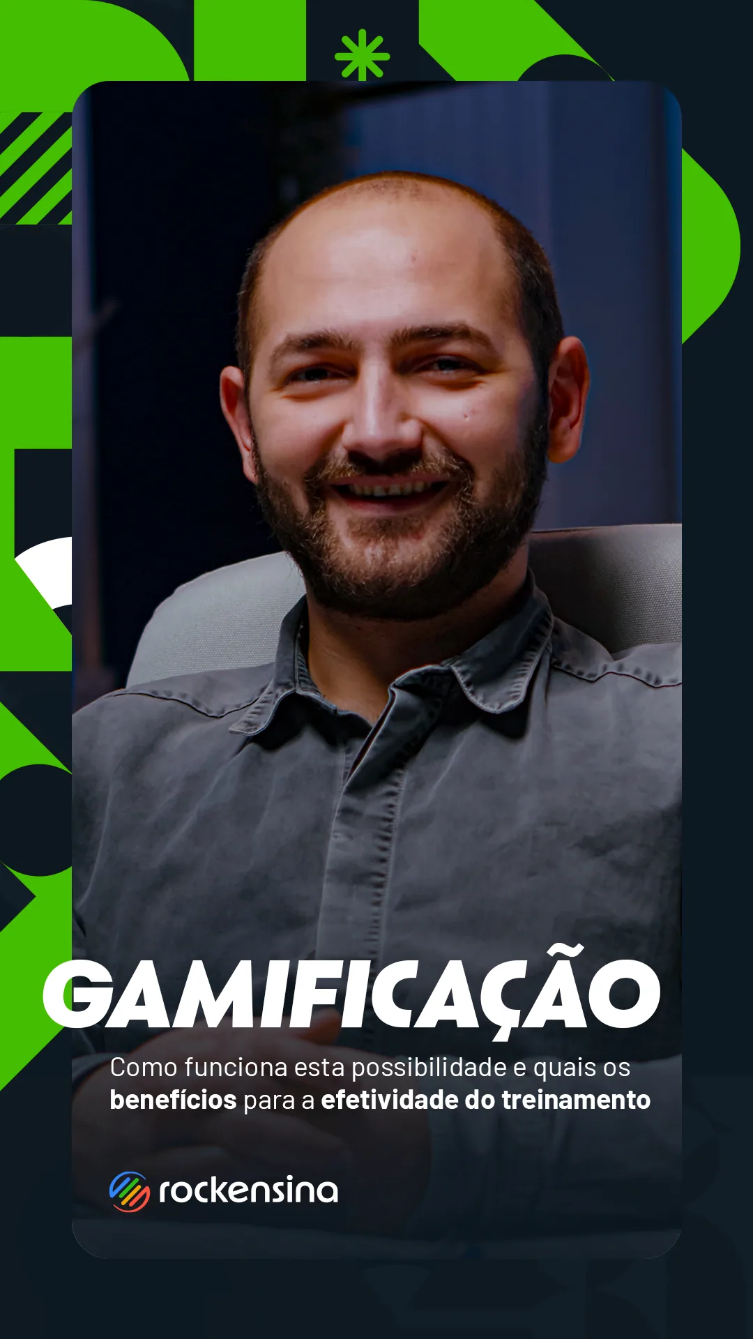 Capa de reels “Gamificação” com homem sorrindo e grafismo verde