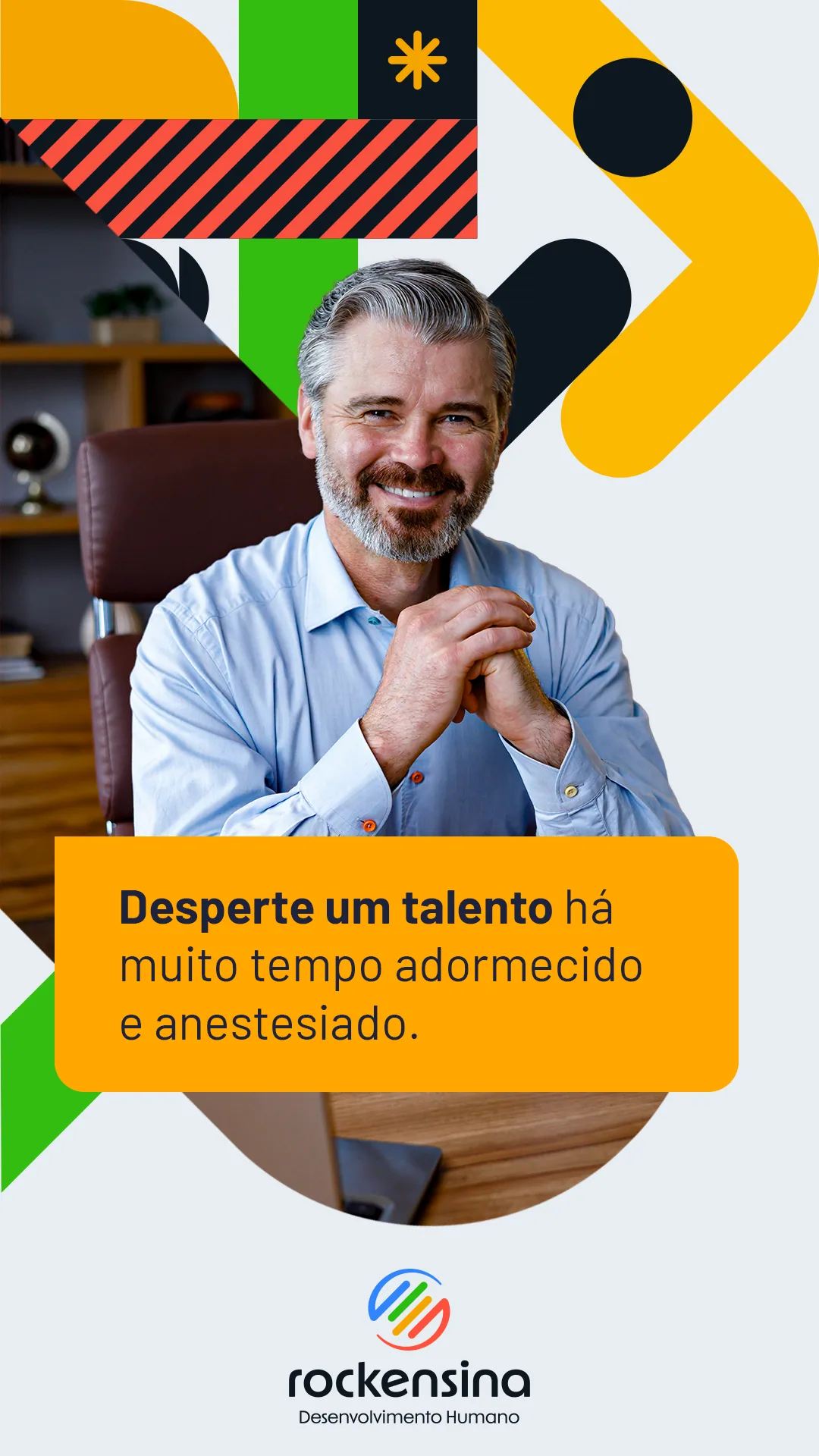 Capa de reels com homem grisalho sorrindo e o texto “Desperte um talento há muito tempo adormecido” em caixa amarela